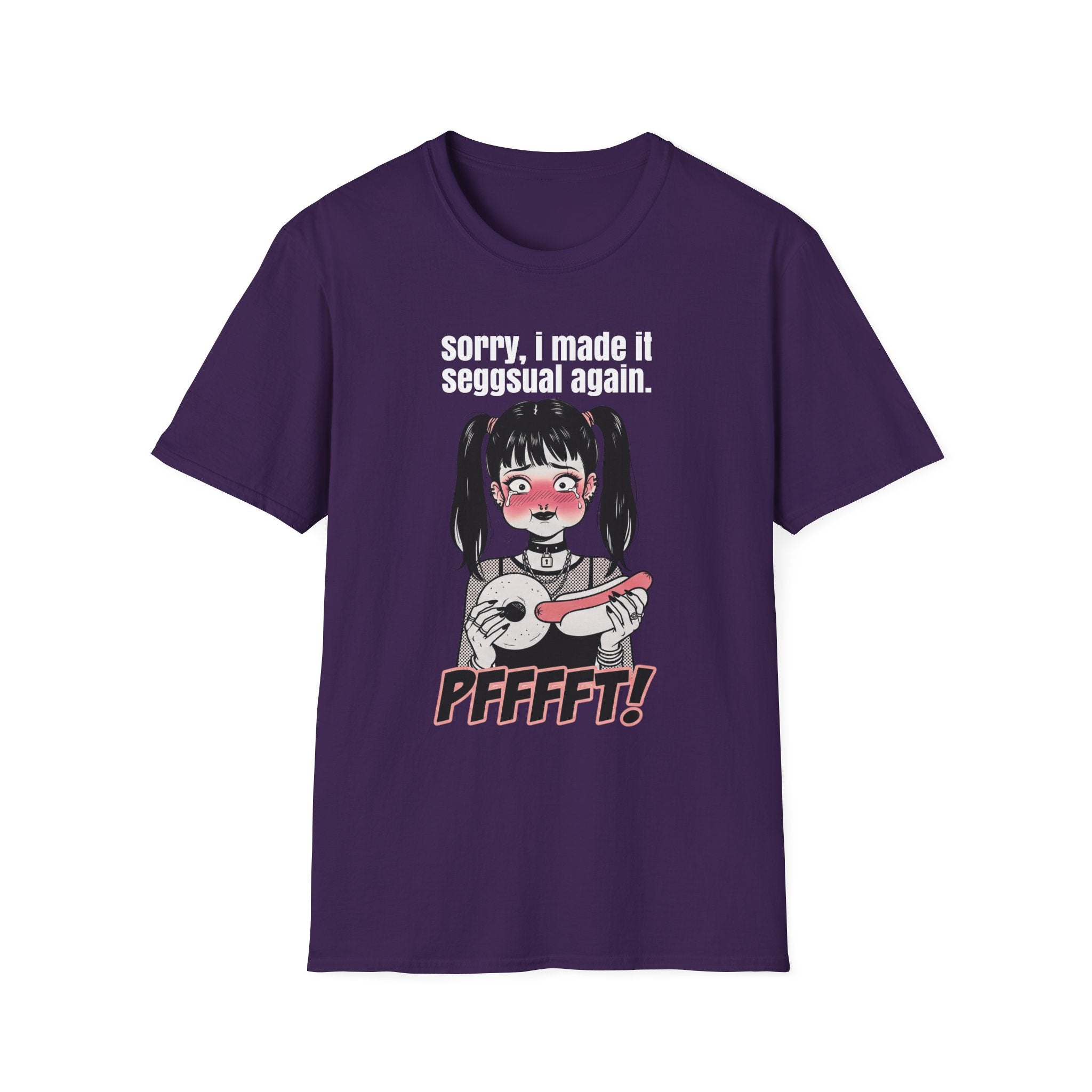 sorry, i made it seggsual again T-shirt