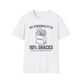 My Personality Is 90% Snacks T-shirt