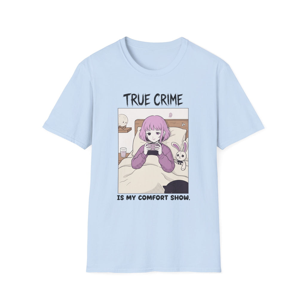 True Crime Is My Comfort Show T-shirt