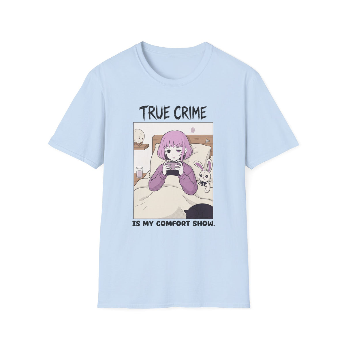 True Crime Is My Comfort Show T-shirt