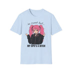 I'm Sweet But My BPD's A Bitch T-shirt