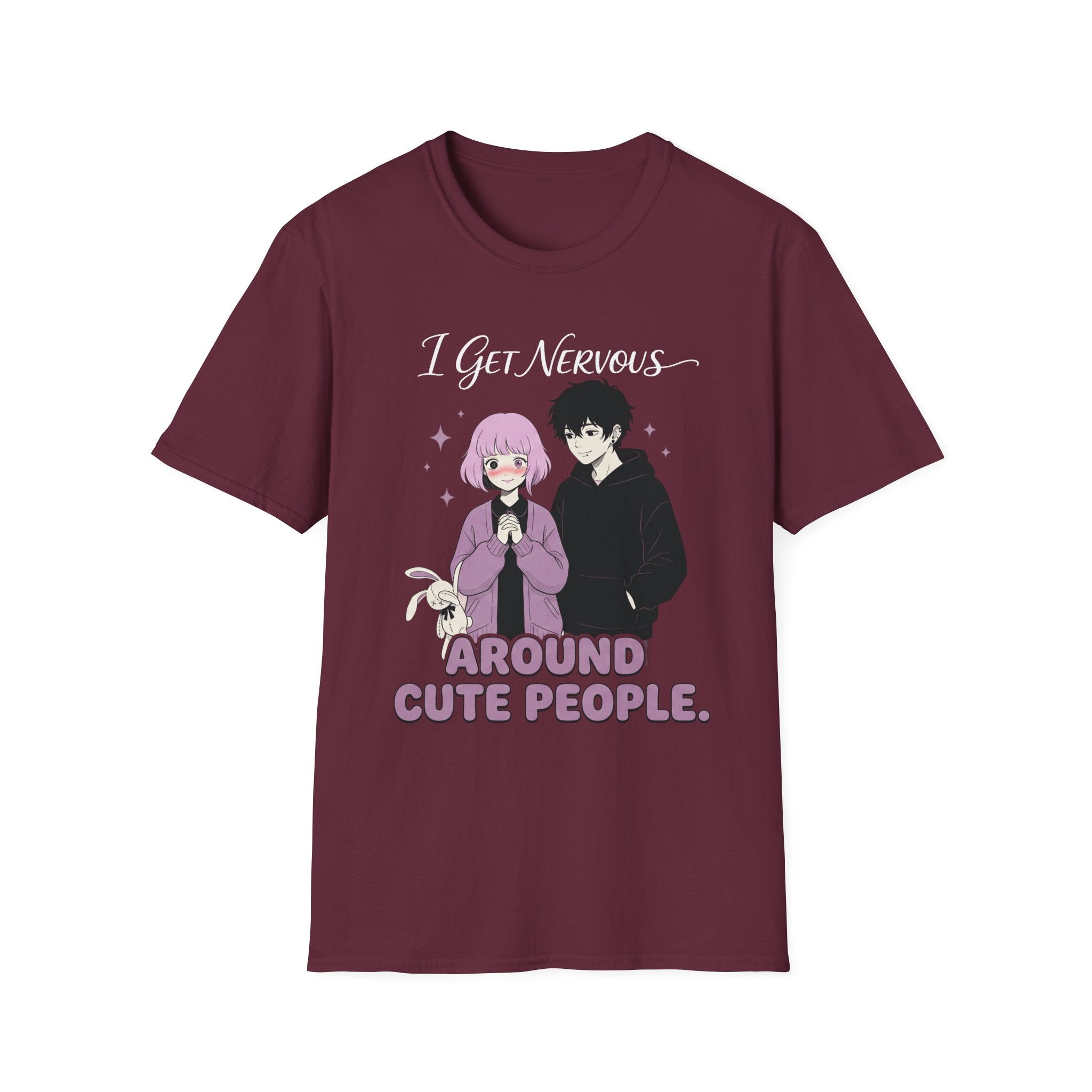 I Get Nervous Around Cute People T-shirt