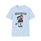 Personal Space Is For People I Don't Love T-shirt