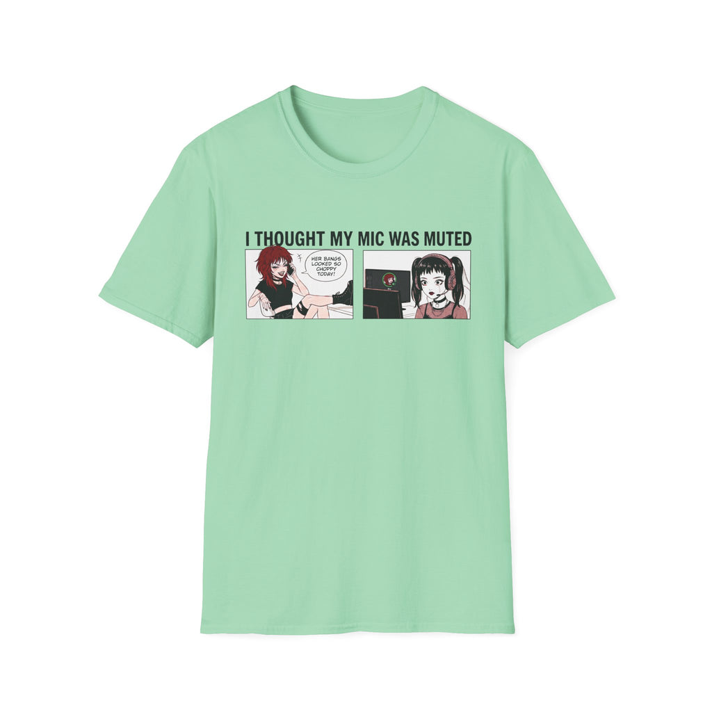 I Thought My Mic Was Muted T-shirt