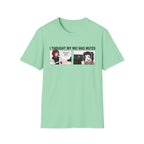 I Thought My Mic Was Muted T-shirt