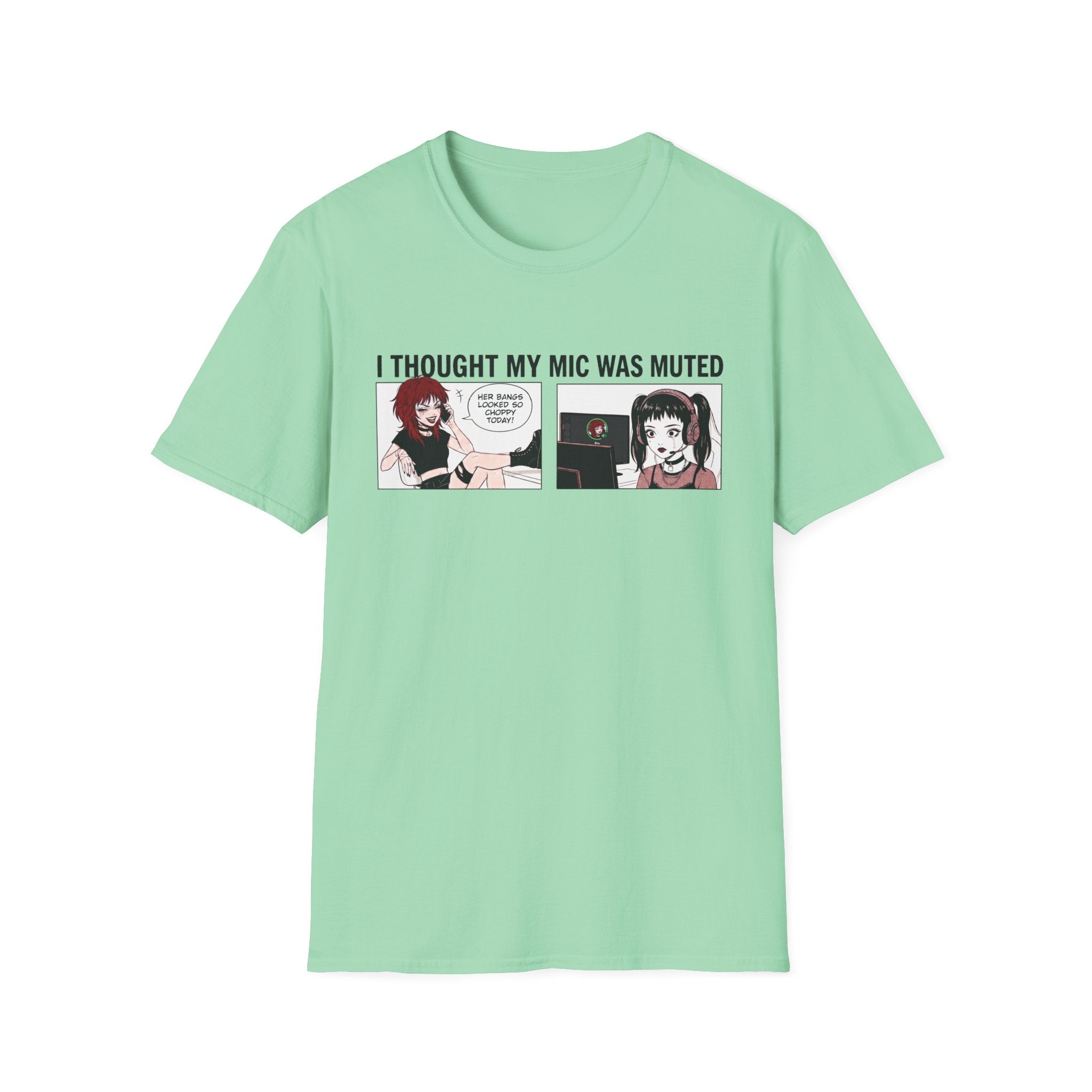 I Thought My Mic Was Muted T-shirt