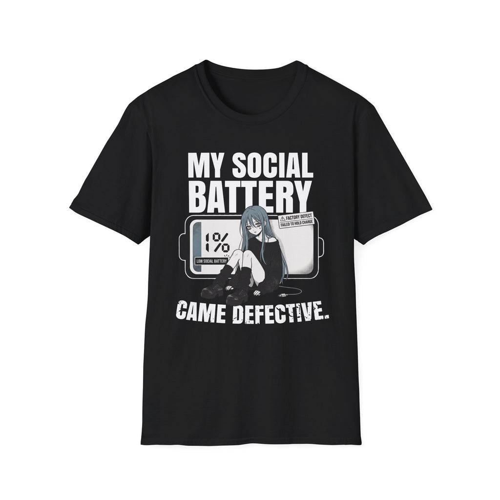 My Social Battery Came Defective T-shirt