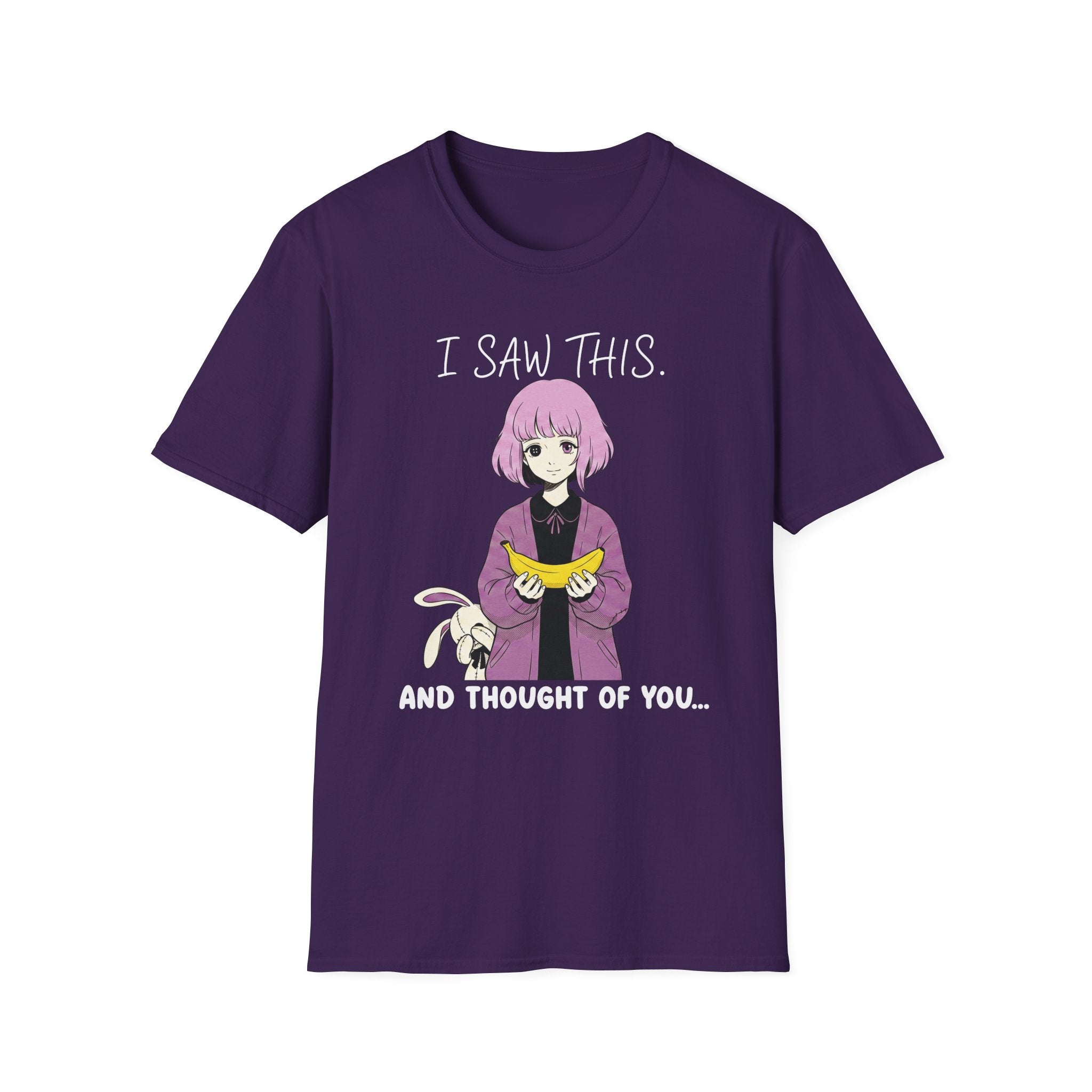 I Saw This And Thought Of You T-shirt