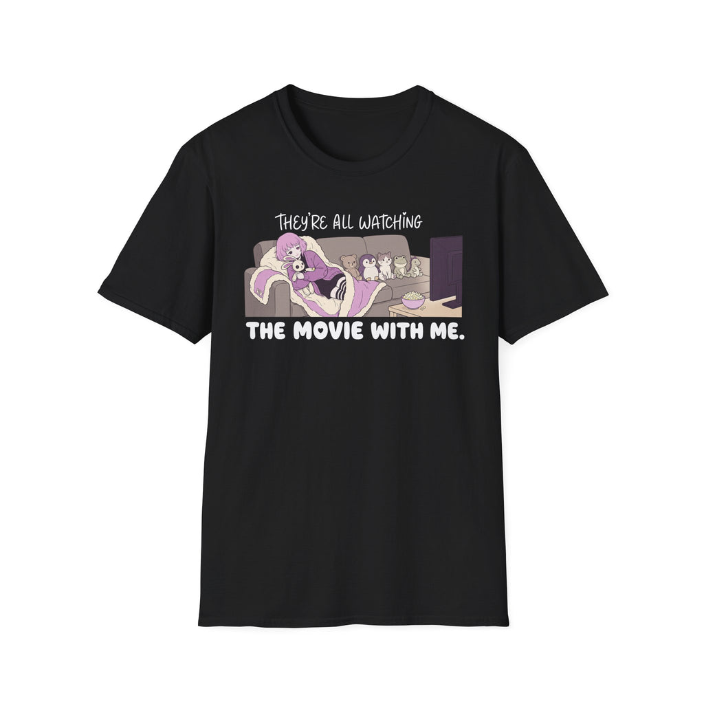 They're All Watching The Movie With Me T-shirt