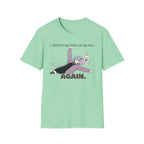 I Dropped My Phone On My Face Again T-shirt