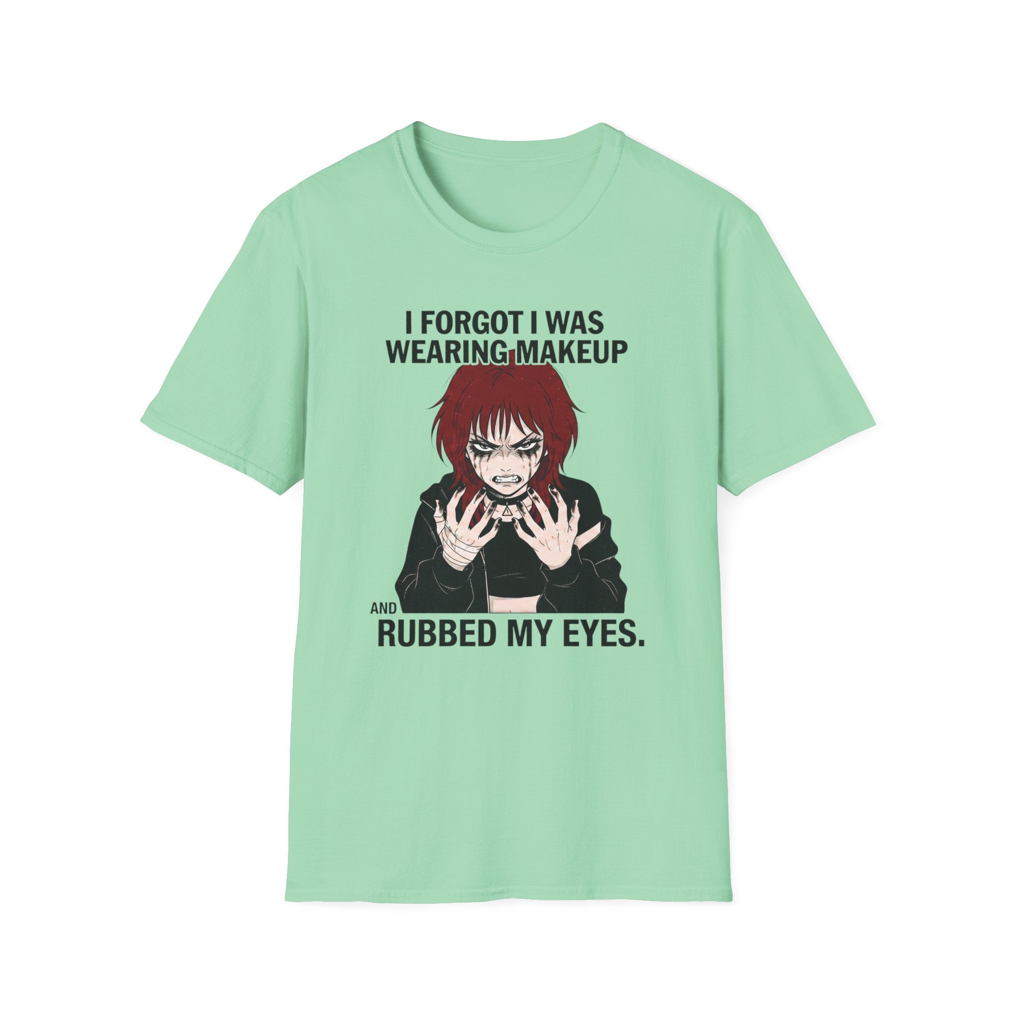 I Forgot I Was Wearing Makeup T-shirt