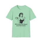 Milk Available Upon Request T-shirt