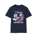 I Muted Everyone In Chat T-shirt