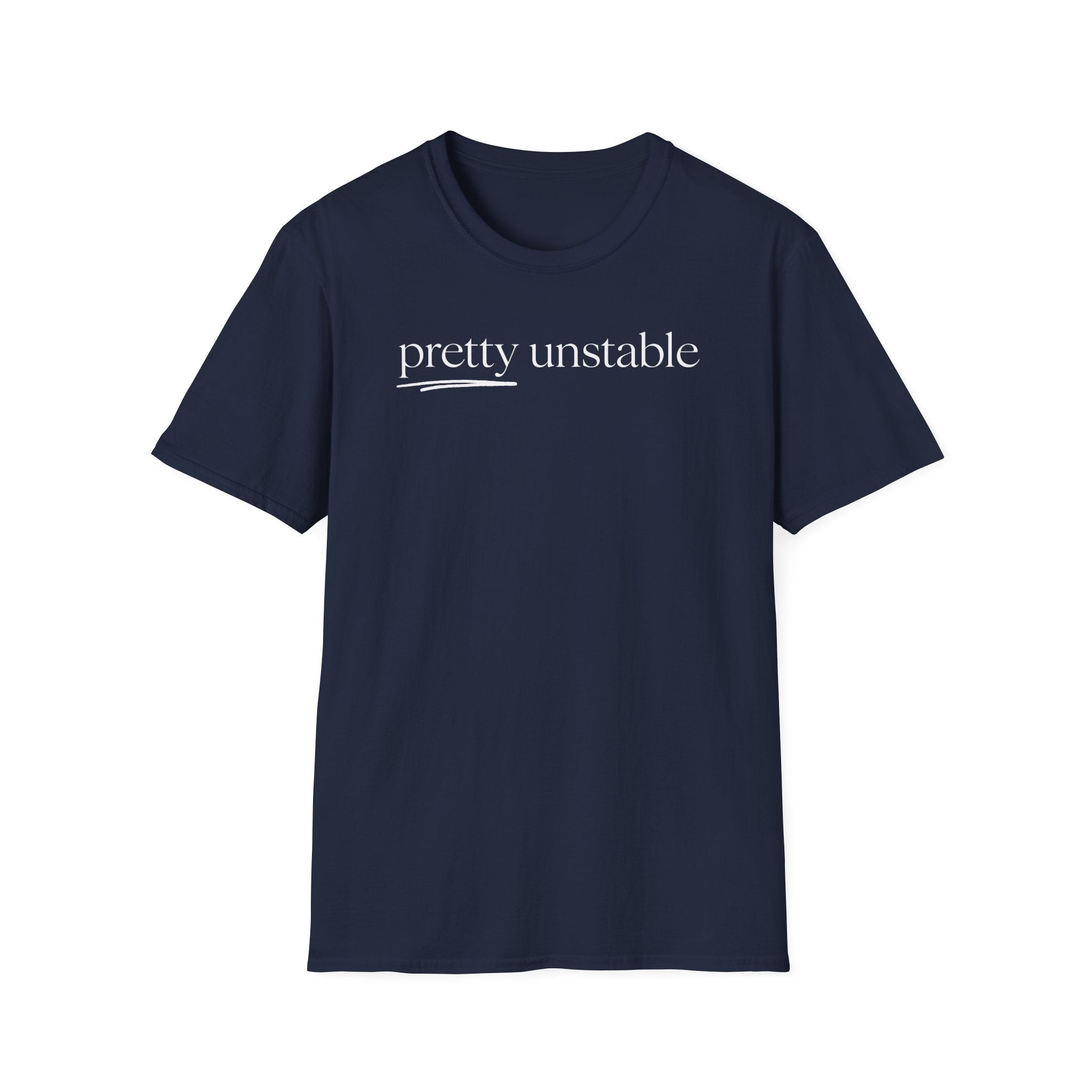 pretty unstable T-shirt