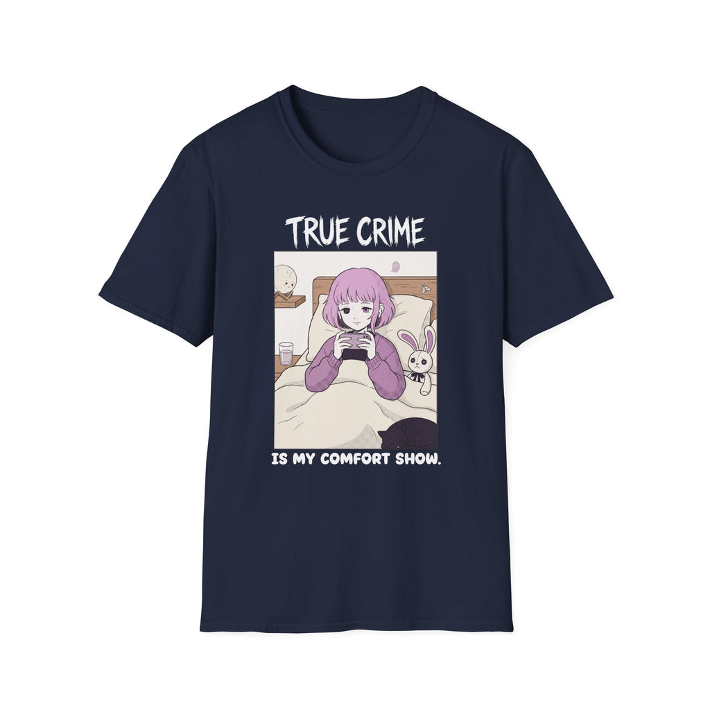 True Crime Is My Comfort Show T-shirt