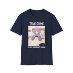 True Crime Is My Comfort Show T-shirt