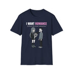 I Want Romance Without The Social Interaction T-shirt