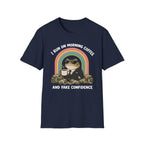 I Run On Morning Coffee And Fake Confidence T-shirt