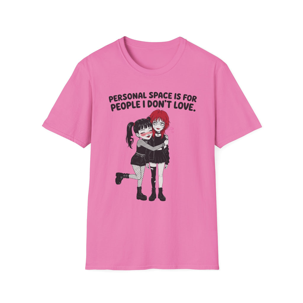 Personal Space Is For People I Don't Love T-shirt