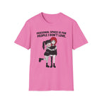 Personal Space Is For People I Don't Love T-shirt
