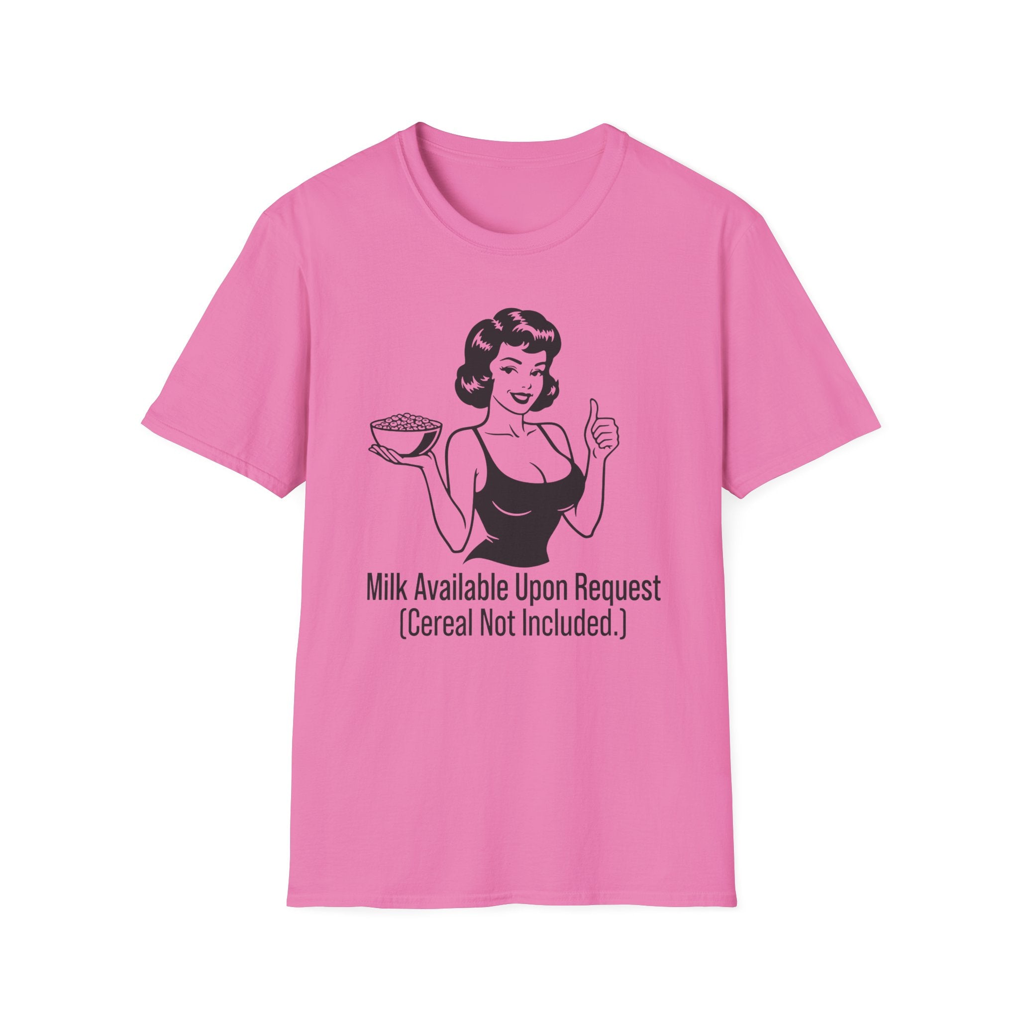 Milk Available Upon Request T-shirt