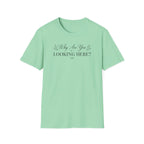 Why Are You Looking Here? T-shirt