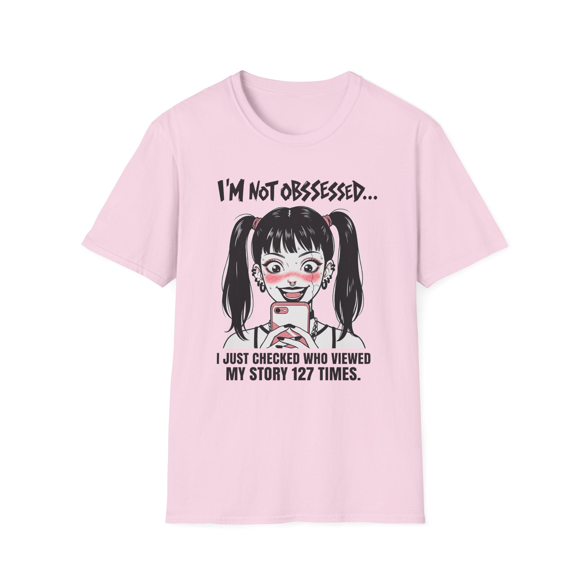I'm Not Obsessed T-shirt