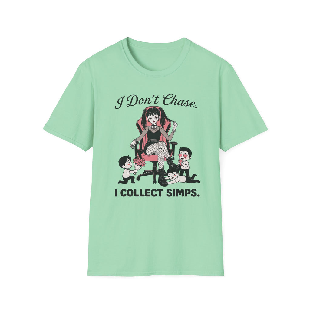 I Don't Chase. I Collect Simps. T-shirt