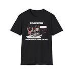 I Play Better When People Think I'm Hot T-shirt