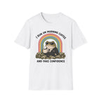 I Run On Morning Coffee And Fake Confidence T-shirt