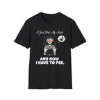 I Just Did My Nails And Now I Have To Pee T-shirt