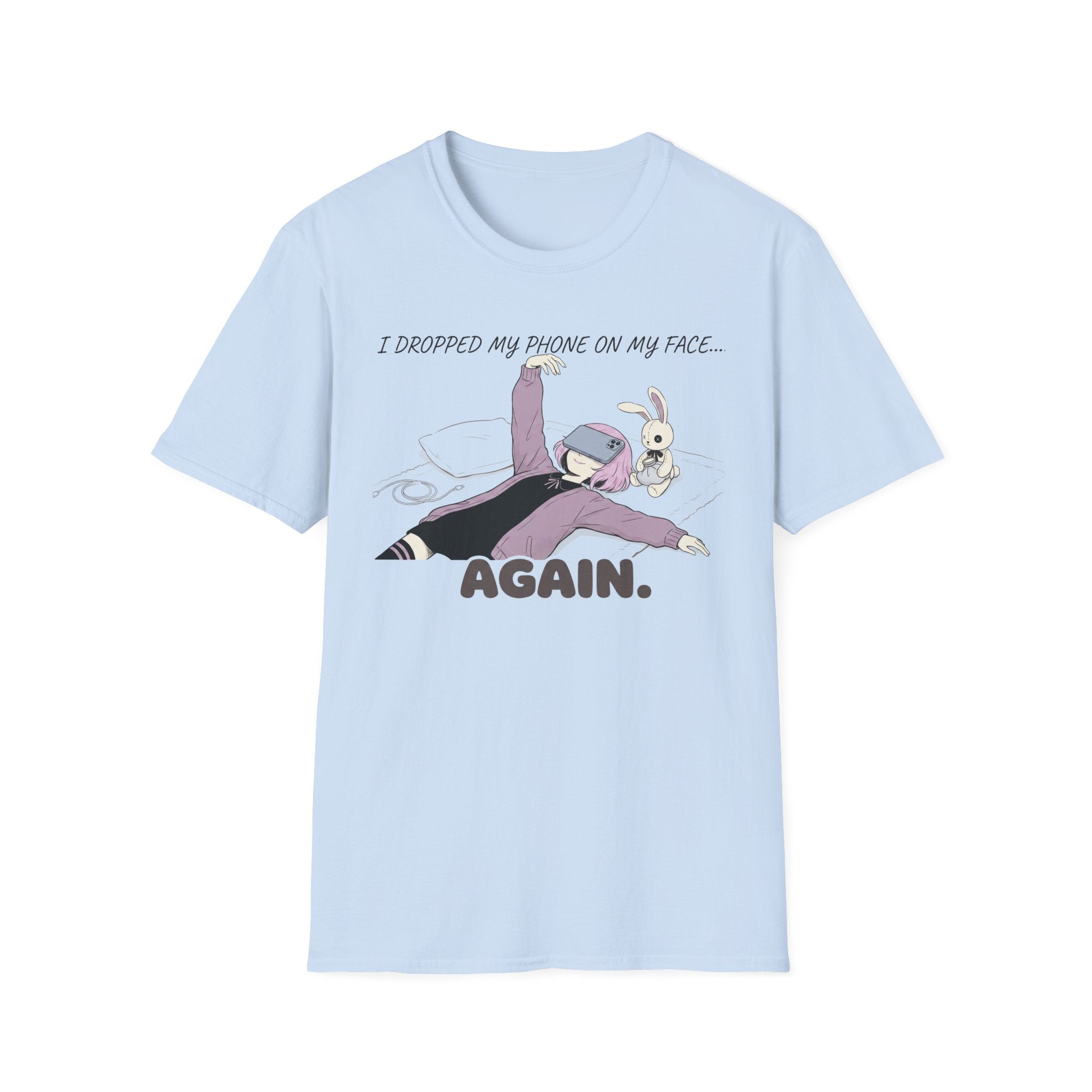 I Dropped My Phone On My Face Again T-shirt