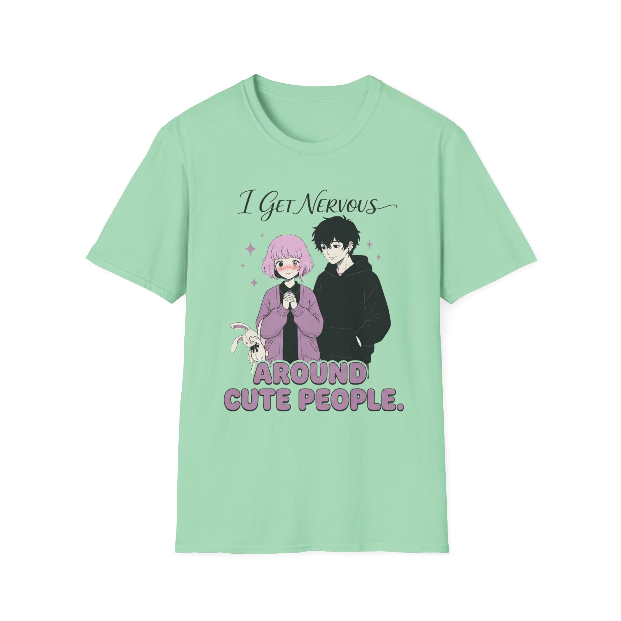 I Get Nervous Around Cute People T-shirt
