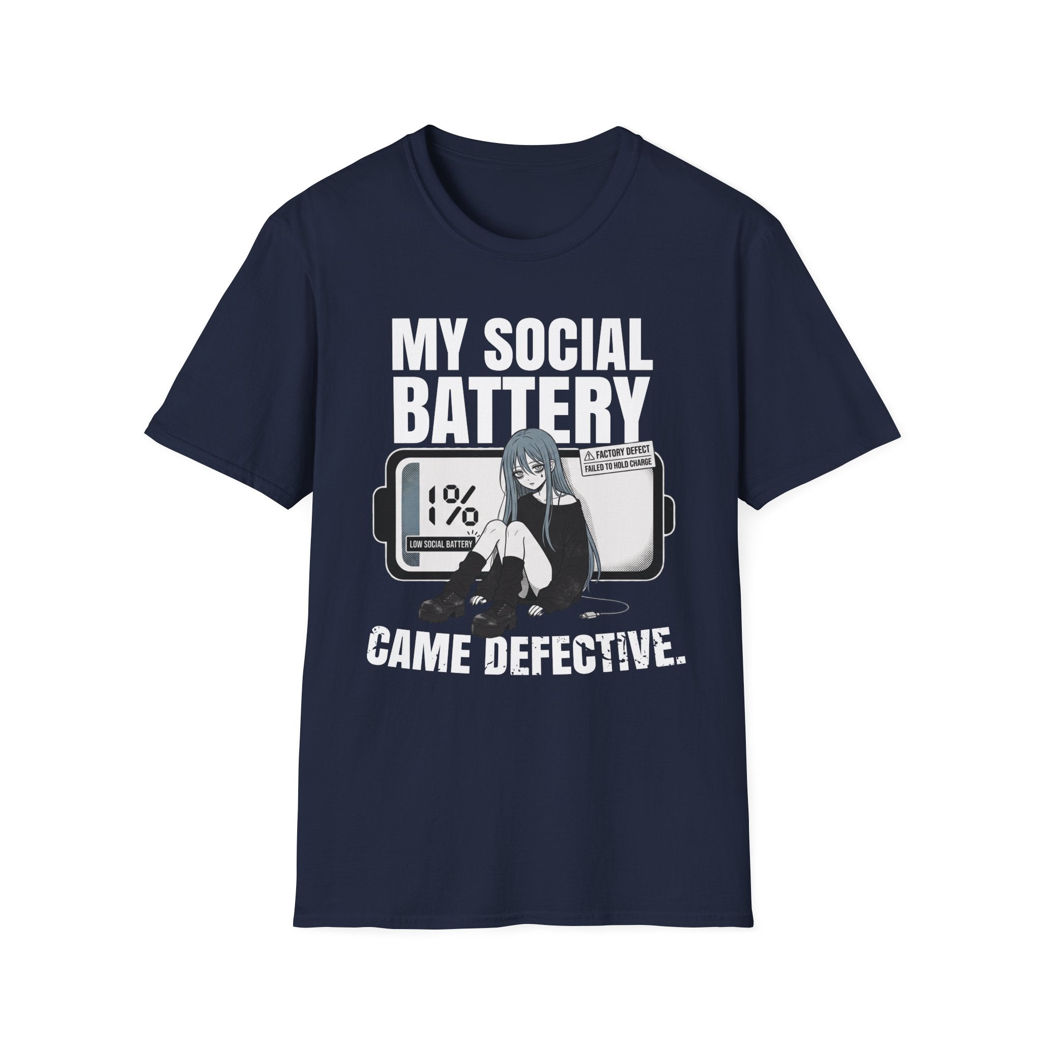 My Social Battery Came Defective T-shirt