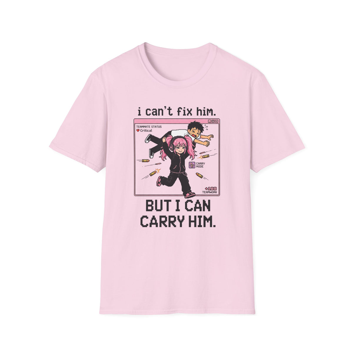 I Can't Fix Him But I Can Carry Him T-shirt