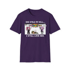 She Stole My Kill. I Still Love Her. T-shirt