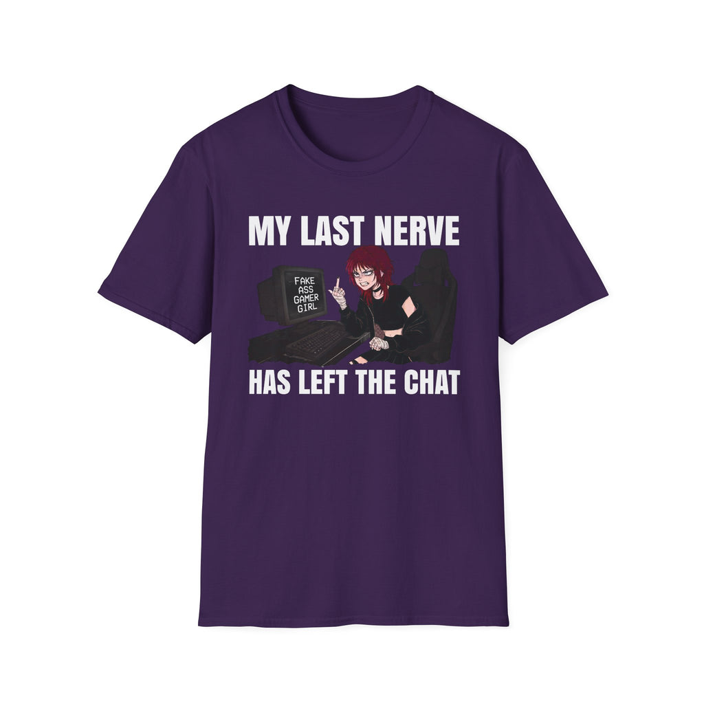 My Last Nerve Has Left The Chat T-shirt