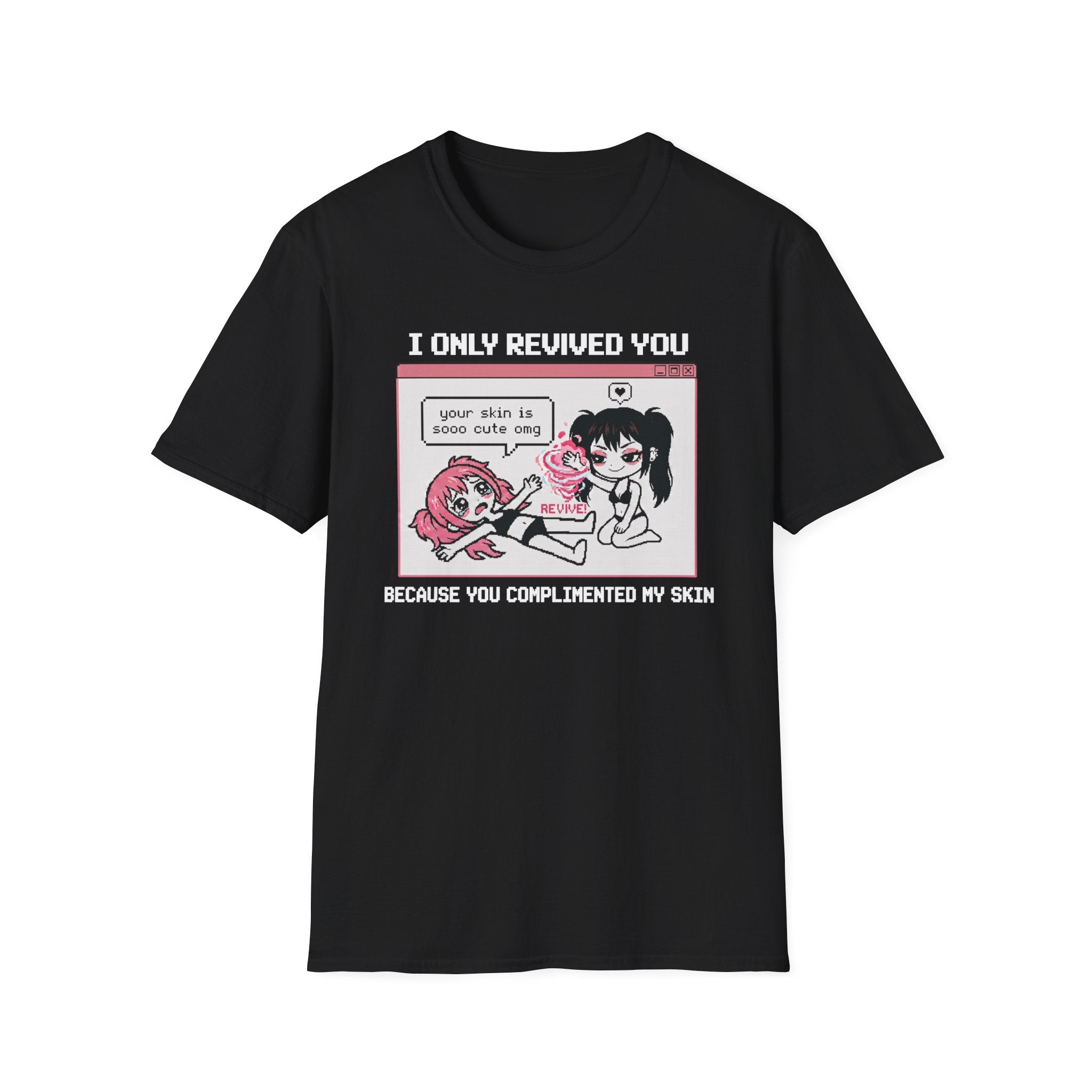 I Only Revived You T-shirt