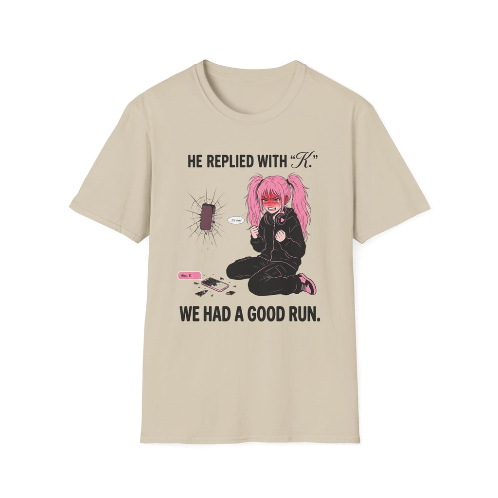 We Had A Good Run T-shirt