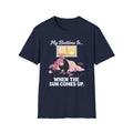 My Bedtime Is When The Sun Comes Up T-shirt