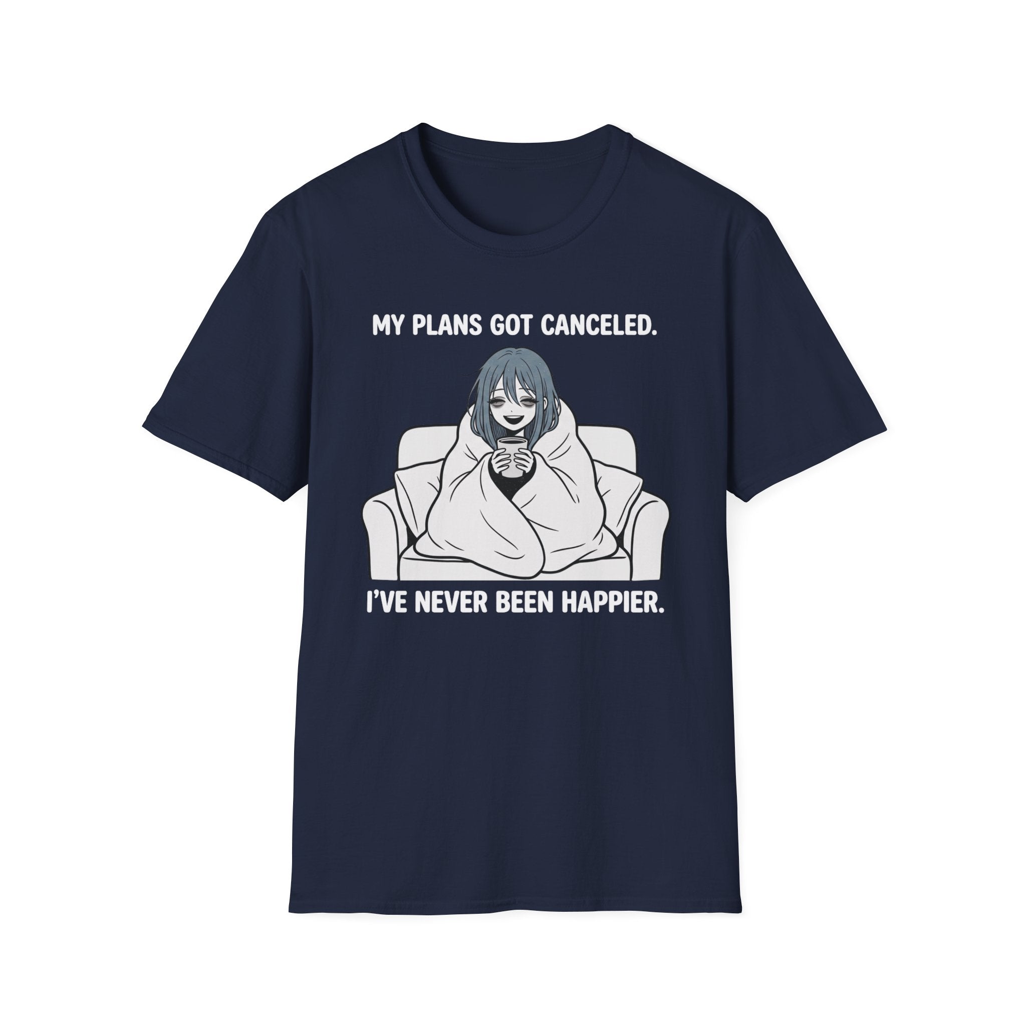 My Plans Got Canceled T-shirt