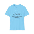 Insert Compliment Here T-shirt