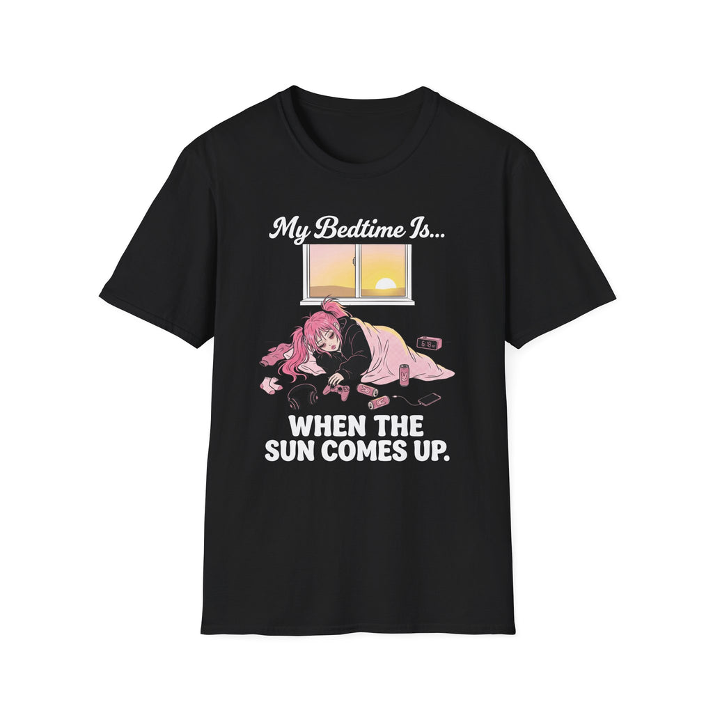 My Bedtime Is When The Sun Comes Up T-shirt