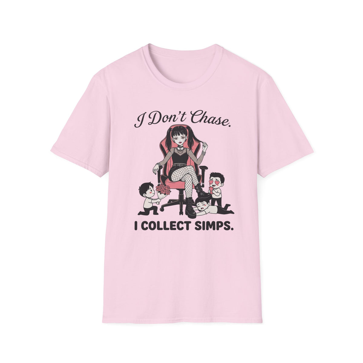 I Don't Chase. I Collect Simps. T-shirt