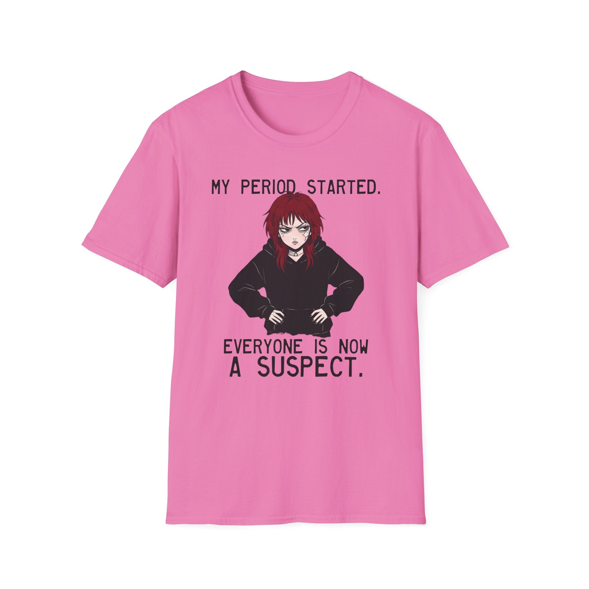 My Period Started T-shirt
