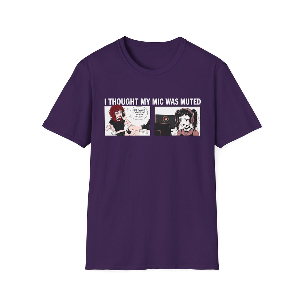 I Thought My Mic Was Muted T-shirt