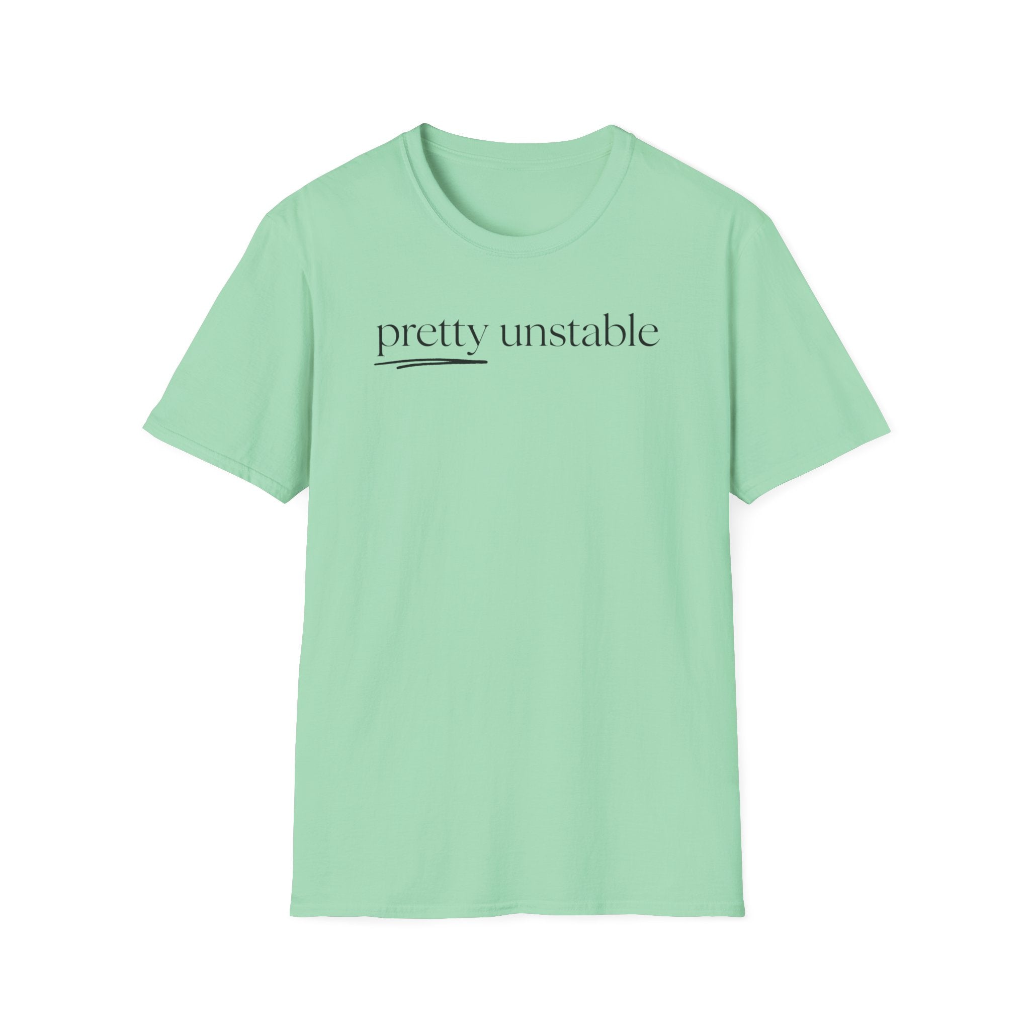 pretty unstable T-shirt