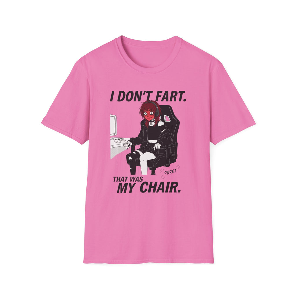 I Don't Fart. That Was My Chair. T-shirt