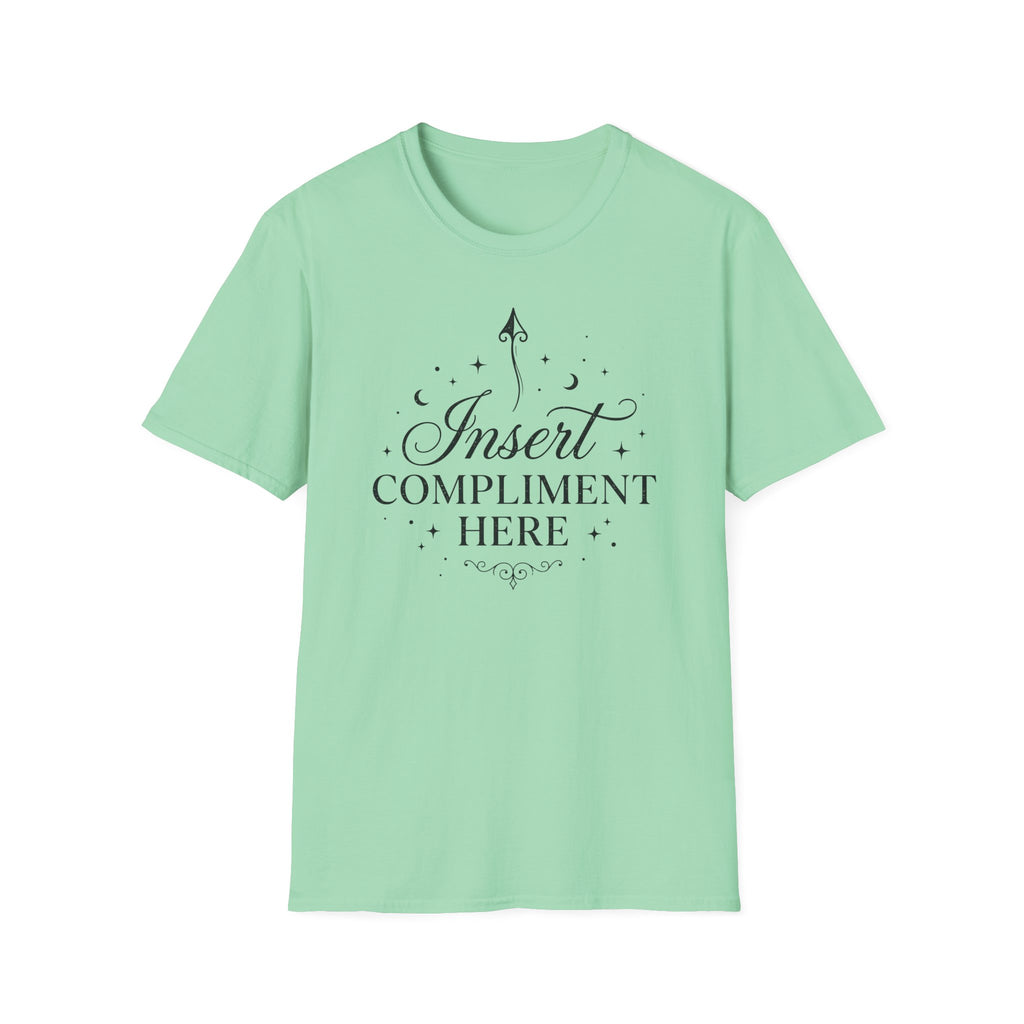 Insert Compliment Here T-shirt
