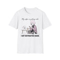 My Coffee Is Getting Cold I Got Distracted Again T-shirt